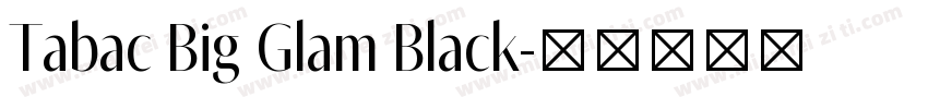 Tabac Big Glam Black字体转换